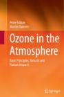 Ozone in the Atmosphere : Basic Principles, Natural and Human Impacts - Book