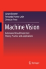 Machine Vision : Automated Visual Inspection: Theory, Practice and Applications - Book