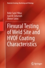 Flexural Testing of Weld Site and HVOF Coating Characteristics - Book