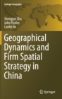 Geographical Dynamics and Firm Spatial Strategy in China - Book