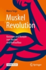 MuskelRevolution : Konzepte und Rezepte zum Muskel- und Kraftaufbau - Book