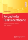Konzepte Der Funktionentheorie : Reelle Und Komplexe Analysis Einer Variablen - Book