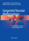 Congenital Vascular Malformations : A Comprehensive Review of Current Management - Book