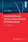 Quantenfeldtheorie Und Das Standardmodell Der Teilchenphysik : Eine Einfuhrung - Book