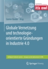 Globale Vernetzung und technologieorientierte Grundungen in Industrie 4.0 - Book