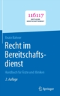 Recht Im Bereitschaftsdienst : Handbuch Fur AErzte Und Kliniken - Book
