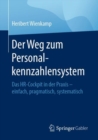 Der Weg Zum Personalkennzahlensystem : Das Hr-Cockpit in Der Praxis - Einfach, Pragmatisch, Systematisch - Book