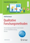 Qualitative Forschungsmethoden : Anwendungsorientiert: vom Insider aus der Marktforschung lernen - Book