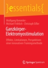 Ganzkorper-Elektromyostimulation : Effekte, Limitationen, Perspektiven einer innovativen Trainingsmethode - Book