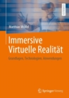Immersive Virtuelle Realitat : Grundlagen, Technologien, Anwendungen - Book