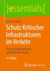 Schutz Kritischer Infrastrukturen im Verkehr : Security Engineering als ganzheitlicher Ansatz - Book
