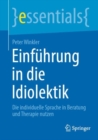 Einfuhrung in die Idiolektik : Die individuelle Sprache in Beratung und Therapie nutzen - Book