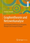 Graphentheorie und Netzwerkanalyse : Eine kompakte Einfuhrung mit Beispielen, Ubungen und Losungsvorschlagen - Book