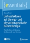Einflussfaktoren auf die ergo- und physiotherapeutische Narbentherapie : Wundheilung, Ernahrung, Medikamente und Hormone - Book
