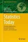 Statistics Today : Everyday Applications, Research Questions, Insights, and Challenges - Book