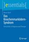 Das Knochenmarkodem-Syndrom : Fortschritte in Diagnose und Therapie - Book
