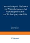 Untersuchung Des Einflusses Von Warmedehnungen Bei Werkzeugmaschinen Auf Die Fertigungsstabilitat - Book