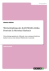 Wertschoepfung des KASUMAMA Afrika Festivals in Moorbad Harbach : Wirtschaftsgeographische Fallstudie eines aussergewoehnlichen Kulturevents in einer kleinen Waldviertler Gemeinde - Book