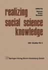 Realizing Social Science Knowledge : The Political Realization of Social Science Knowledge and Research: Toward New Scenarios - Book