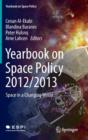 Yearbook on Space Policy 2012/2013 : Space in a Changing World - Book