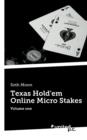 Texas Hold'em Online Micro Stakes : Volume one - Book