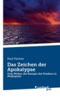 Das Zeichen der Apokalypse : Vom Wirken der Koenigin des Friedens in Medjugorje - Book