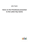 Items on the Priesthood presented to the Latter Day Saints - Book