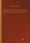 Prolegomena to the Study of Hegels Philosophy and especially of his Logic - Book