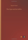 The Cape and the Kaffirs - Book