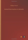 Animal Sanctuaries in Labrador - Book