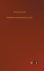 Palestine or the Holy Land - Book