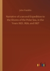 Narrative of a Second Expedition to the Shores of the Polar Sea, in the Years 1825, 1826, and 1827 - Book