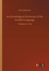 An Etymological Dictionary of the Scottish Language - Book