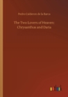 The Two Lovers of Heaven : Chrysanthus and Daria - Book