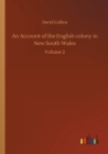 An Account of the English Colony in New South Wales - Book