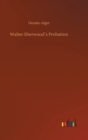 Walter Sherwood´s Probation - Book