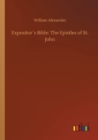 Expositor's Bible : The Epistles of St. John - Book