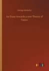 An Essay towards a new Theory of Vision - Book