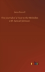 The Journal of a Tour to the Hebrides with Samuel Johnson - Book