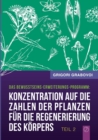 Konzentration auf die Zahlen der Pflanzen fur die Regenerierung des Koerpers - Teil 2 - Book