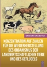 Konzentration auf Zahlen f?r die Wiederherstellung des Organismus der landwirtschaftlichen Tiere und des Gefl?gels - Book