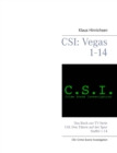 Csi : Vegas 1 - 14: Das Buch zur TV-Serie CSI: Den Tatern auf der Spur - Book