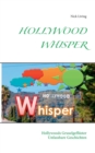 Hollywood Whisper : Hollywoods Gruselgefluster - Unfassbare Geschichten - Book