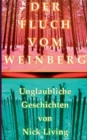 Der Fluch vom Weinberg : Unglaubliche Geschichten - Book