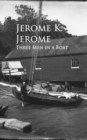 Three Men in a Boat : Bestsellers and famous Books - eBook
