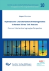 Hydrodynamic Characterization of Heterogeneities in Aerated Stirred Tank Reactors. From an Eulerian to a Lagrangian Perspective - Book