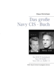 Das grosse Navy CIS - Buch : Das NCIS TV-Serienbuch: Navy CIS Staffel 1-11 und Navy CIS: L.A. Staffel 1-5 - Book