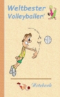 Weltbester Volleyballer : Motiv Notizbuch, Notebook, Einschreibbuch, Tagebuch, Kritzelbuch im praktischen Pocketformat - Book