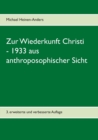 Zur Wiederkunft Christi - 1933 Aus Anthroposophischer Sicht - Book