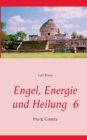 Engel, Energie und Heilung 6 : Pro & Contra - Book
